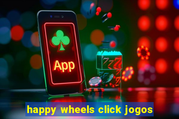 happy wheels click jogos